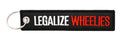 Legalize wheelie keychain